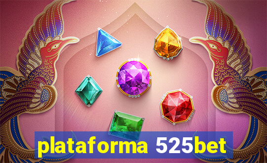 plataforma 525bet